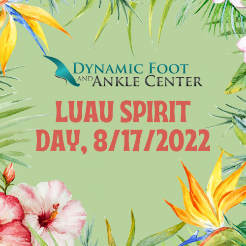 Luau Spirit Day at Dynamic Foot and Ankle Center